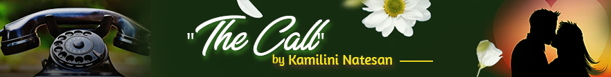 The Call by Kamilini Natesan | TSC Story Romantic Story Banner